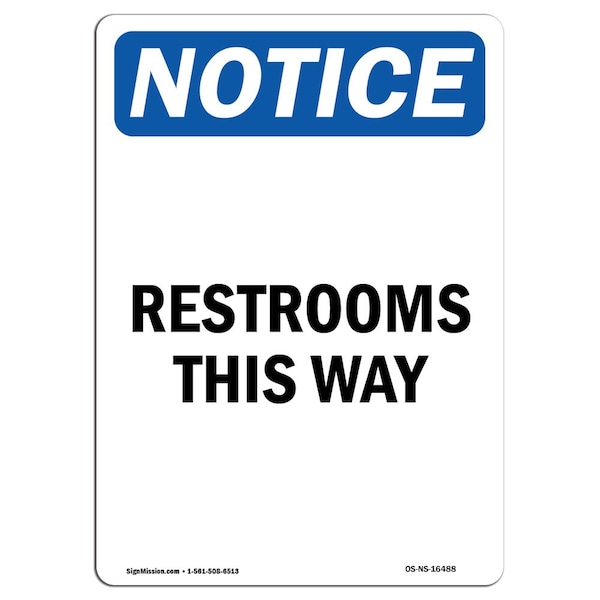 Safety Sign, OSHA Notice, 5" Height, NOTICE Restrooms This Way Sign, Portrait, 10PK